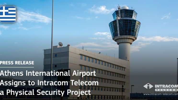 Aeroportul International din Atena atribuie companiei Intracom Telecom un proiect de securitate fizica