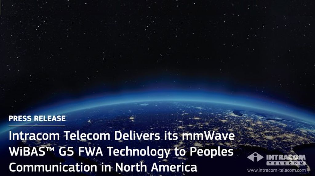 Intracom Telecom livreaza tehnologia sa FWA WiBAS™ G5 mmWave catre Peoples Wireless din America de Nord