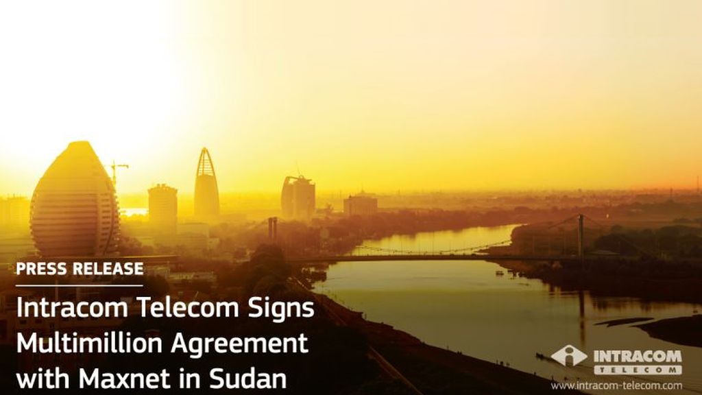Intracom Telecom semneaza un acord de mai multe milioane de USD cu Maxnet in Sudan