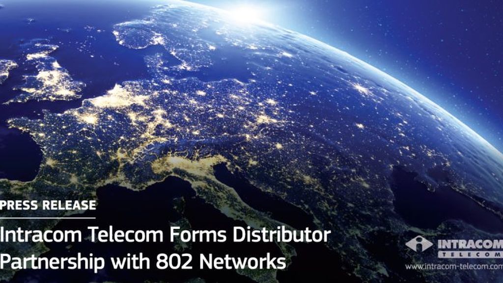 Intracom Telecom incheie un parteneriat de distributie cu 802 Networks