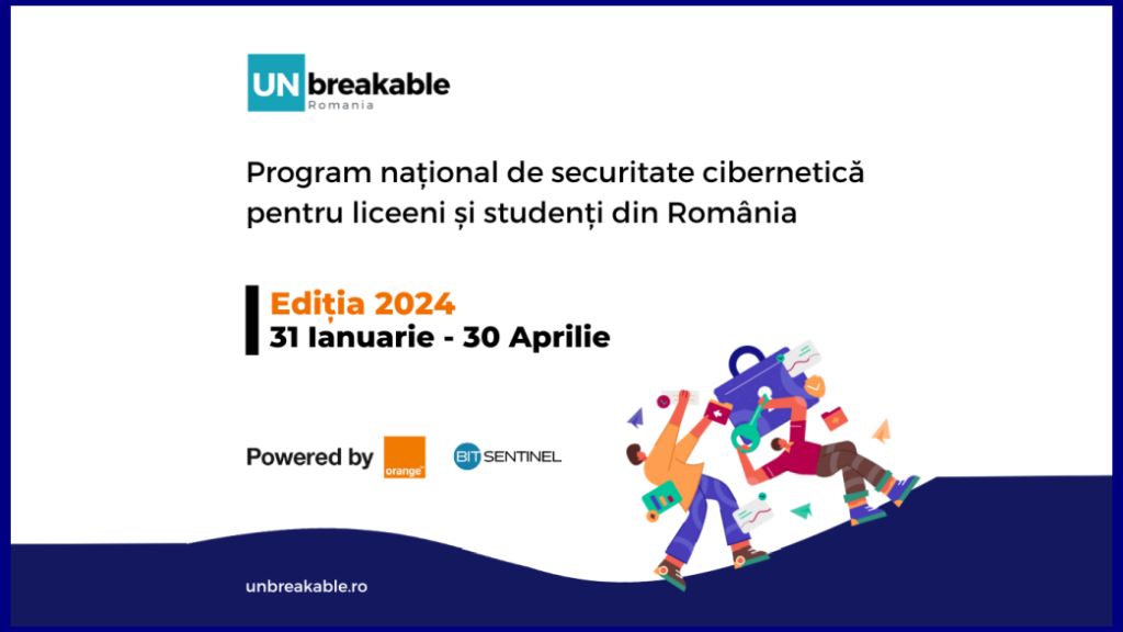 Bit Sentinel si Orange Romania anunta deschiderea inscrierilor in programul national de securitate cibernetica pentru liceeni si studenti, UNbreakable Romania, editia 2024
