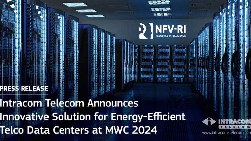 Intracom Telecom Announces Innovative Solution for Energy-Efficient Telco Data Centers at MWC 2024