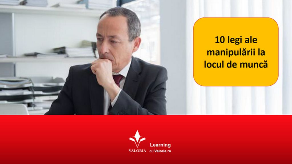 Cele 10 legi ale manipularii la locul de munca